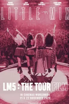 Little Mix: LM5 - The Tour Film