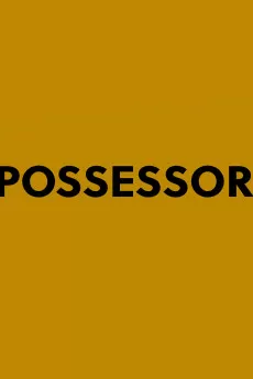 Possessor
